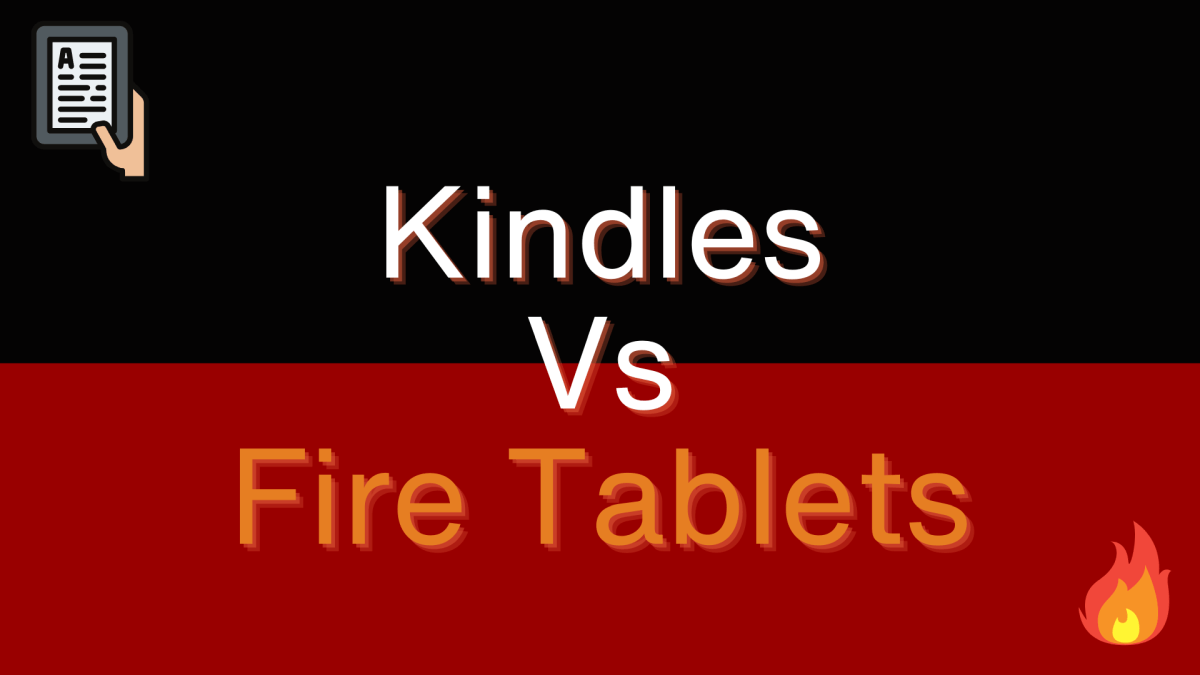 Kindle vs  Fire tablet: we'll help you understand the  difference