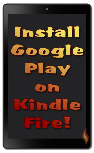 How to install the Google Play Store on the Kindle Fire [Android 201]