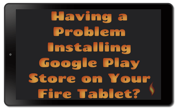 How to Install Google Play on Kindle Fire