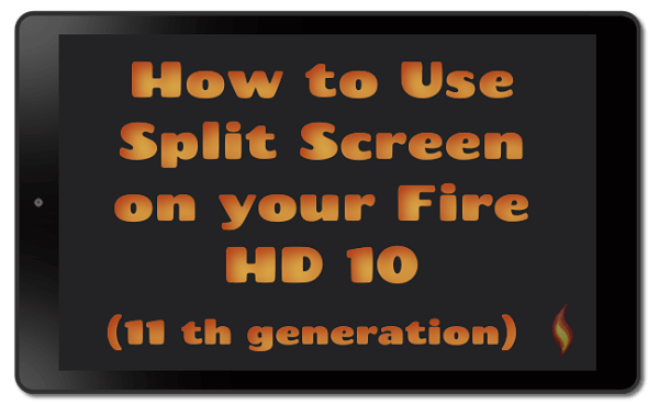 How to use the split screen feature on the Fire tablet